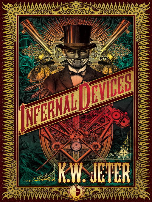 Title details for Infernal Devices by K.W.  Jeter - Available
